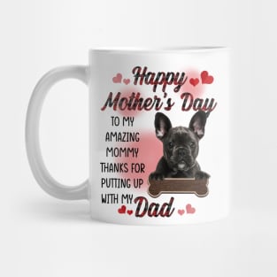 French Bulldog Happy Mother's Day To My Amazing Mommy Mug